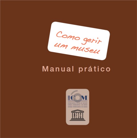 Como gerir um museu: manual prático (2015)