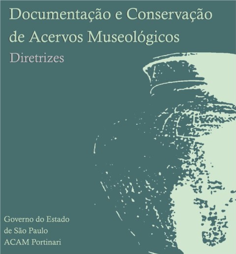 Documentação e Conservação de Acervos Museológicos | Diretrizes (2010)
