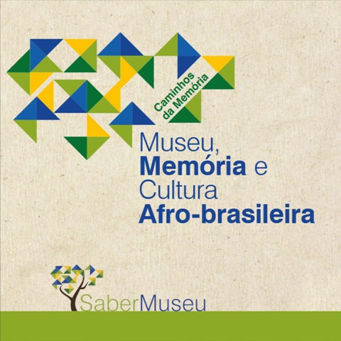 Caminhos da Memória | Museu, Memória e Cultura Afro-brasileira (2018)