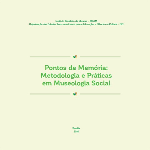 Pontos de Memória: Metodologia e Práticas em Museologia Social (2016)