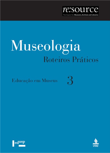 Museologia: Roteiros Práticos | Educação em Museus (2001)