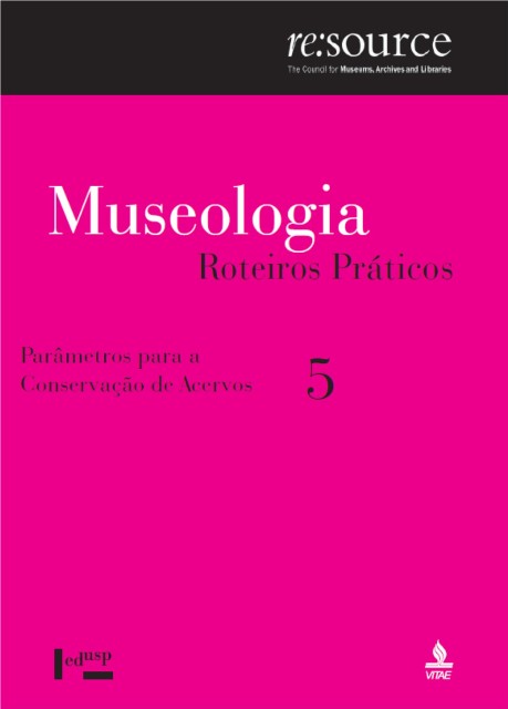 Museologia: Roteiros Práticos | Parâmetros para a Conservação de Acervos (2004)