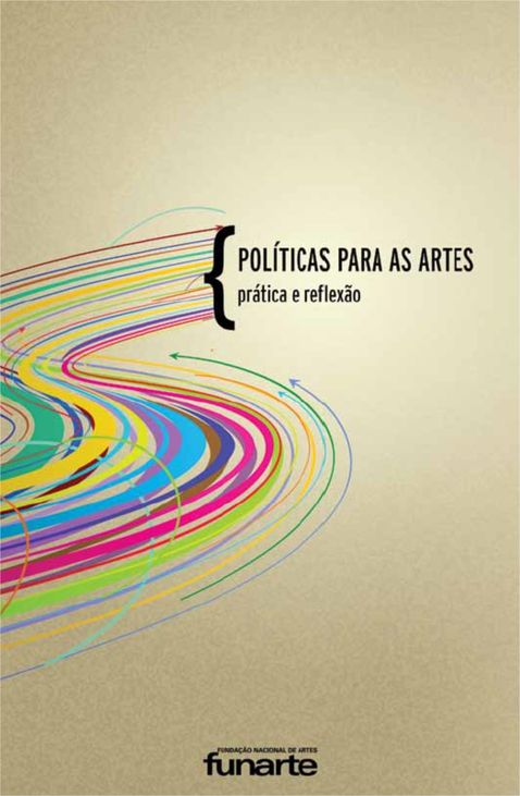 Políticas para as Artes | Práticas e reflexão v. 1 (2012)