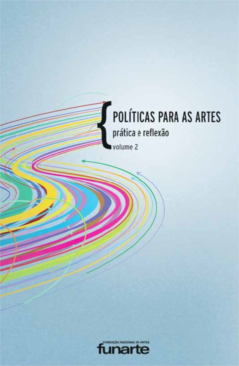 Políticas para as Artes | Práticas e reflexão v. 2 (2014)