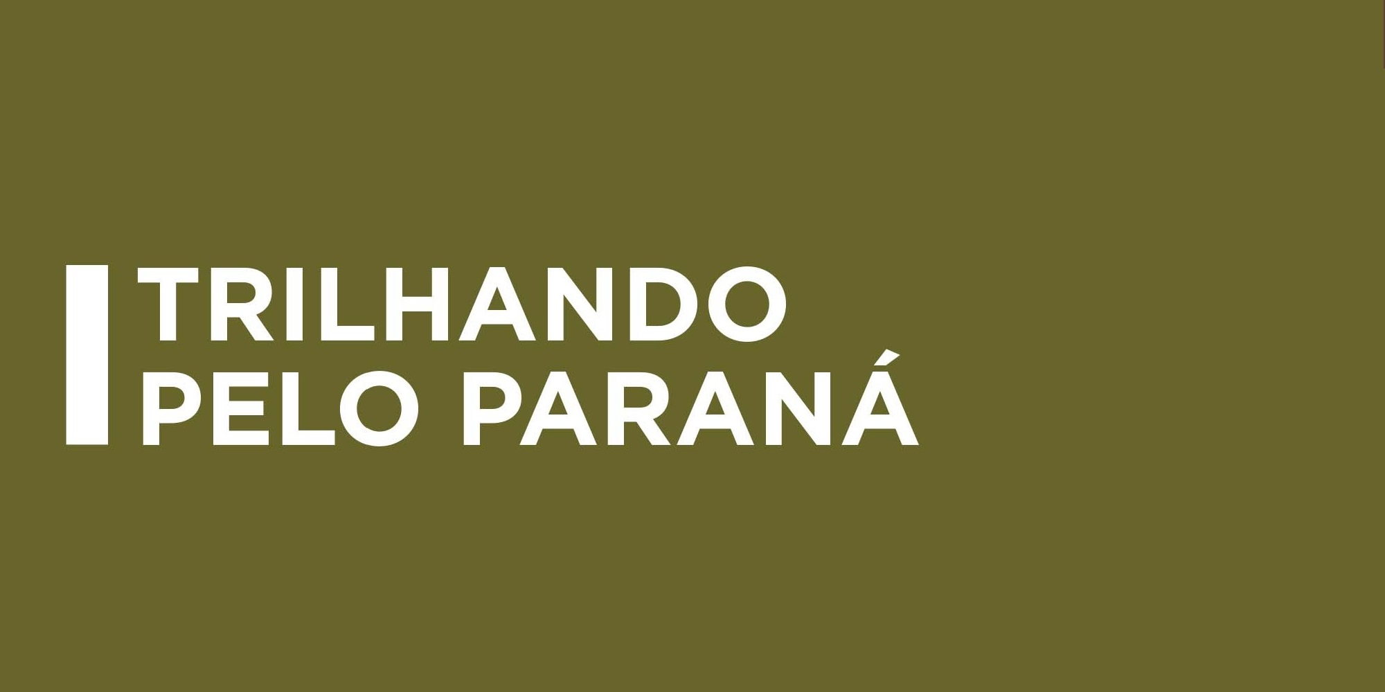 Trilhando pelo Paraná