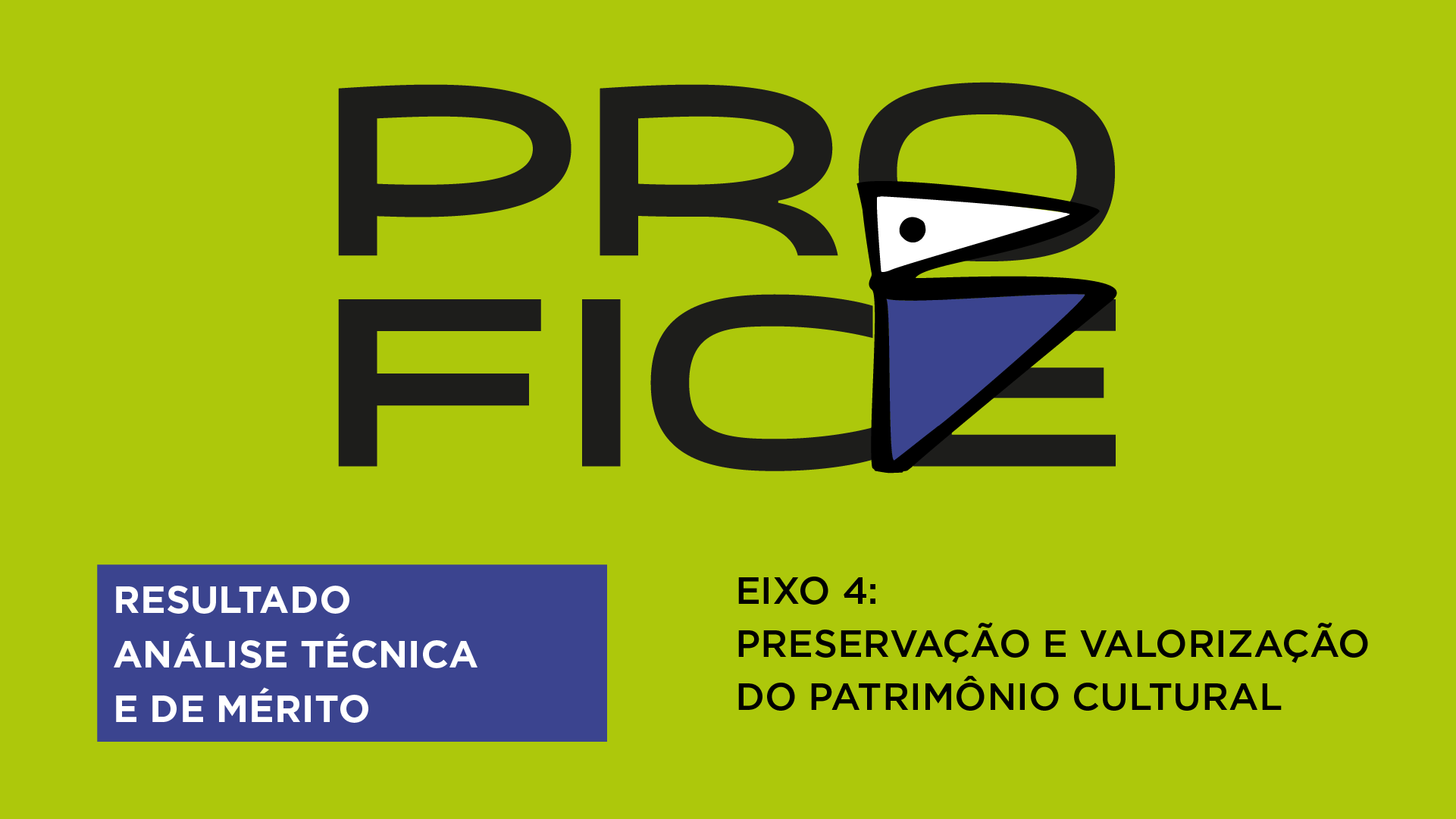 Cultura divulga o resultado da análise técnica e de mérito do Eixo 4 - Preservação e Valorização do Patrimônio Cultural - do Profice