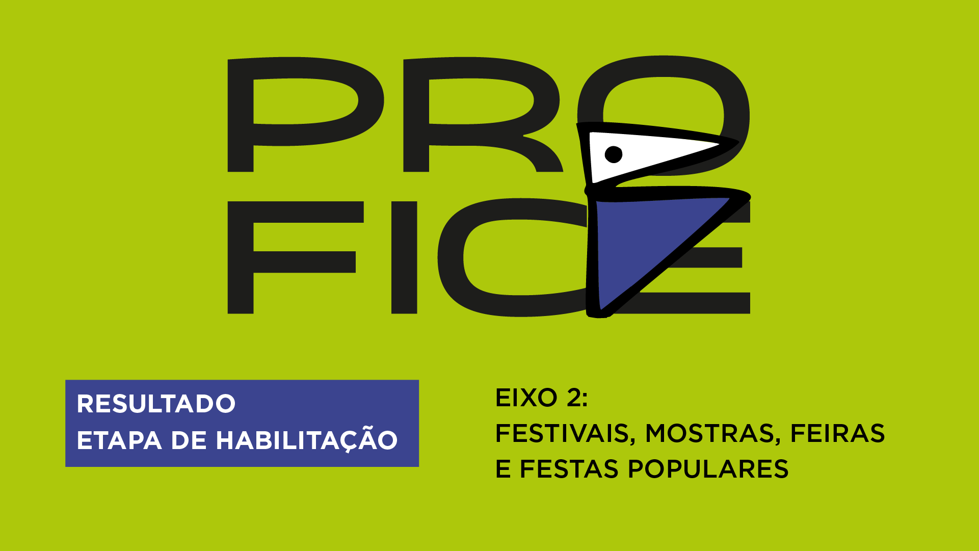 Cultura divulga resultado de habilitação do Eixo 2 - Festivais, Mostras, Feiras e Festas Populares - do Profice