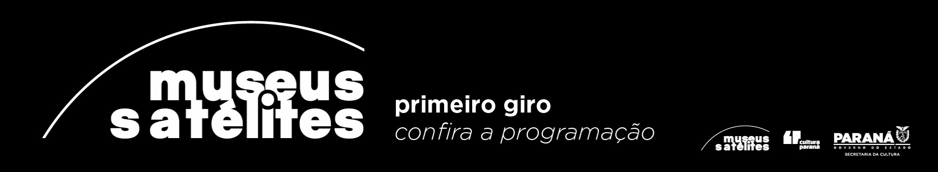 Museus Satélites Primeiro Giro confira a programação