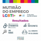 Mutirão LGBTI+ encaminha mais de 200 pessoas para vagas de emprego em Curitiba