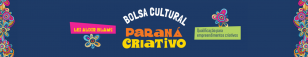 Bolsa Cultural Paraná Criativo