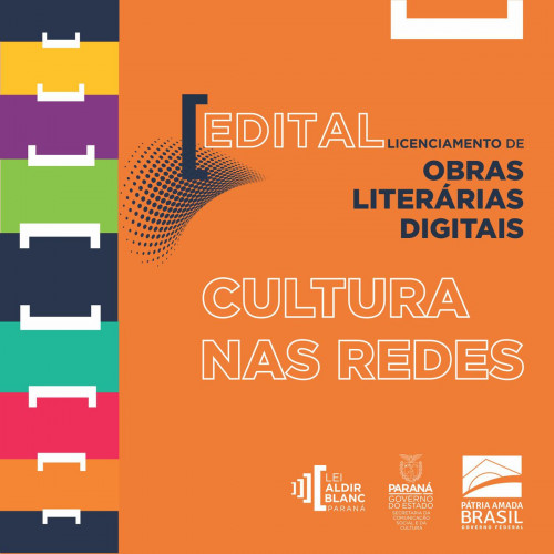 Edital - Cultura nas redes p Obras Literárias Digitais