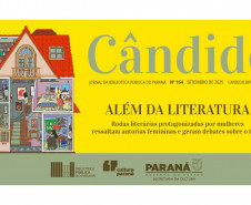Biblioteca Pública do Paraná (BPP) - Cândido n.º 164 — Em setembro, a edição 164 do jornal “Cândido” traz na reportagem principal os clubes de leitura para mulheres, assinada pela jornalista Cecilia Zarpelon. A matéria revela um crescente número de adeptas das rodas, e os debates que extrapolam a questão literária, formando comunidades de escuta entre mulheres e visibilizando autorias femininas.