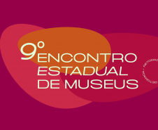Secretaria da Cultura divulga programação completa do 9º Encontro Estadual de Museus