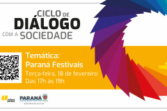 o primeiro Ciclo de Diálogo com a Sociedade do ano, Cultura traz Paraná Festivais à pauta
