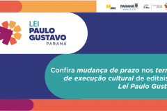 Editais da Lei Paulo Gustavo têm mudança nos prazos dos termos de execução cultural