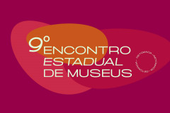 Encontro Estadual de Museus vai debater o fortalecimento do setor no Paraná