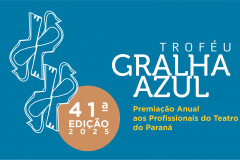 Teatro Guaíra divulga a relação dos finalistas do Troféu Gralha Azul 2025