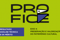 Cultura divulga o resultado da análise técnica e de mérito do Eixo 4 - Preservação e Valorização do Patrimônio Cultural - do Profice