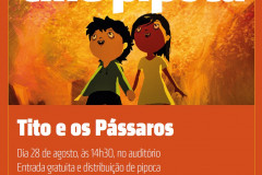 Cine Pipoca exibe Tito e os Pássaros nesta quarta-feira.