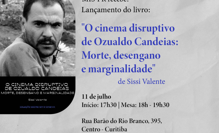 Museu da Imagem e do Som (MIS-PR) - Ozualdo Candeias – Na quinta (11), das 17h30 às 19h30, o museu recebe o lançamento do livro "O cinema disruptivo de Ozualdo Candeias: Morte, desengano e marginalidade", da pesquisadora em cinema e audiovisual Sissi Valente, que abre uma palestra sobre seus estudos das 18h até 19h.