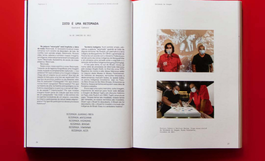 Museu Paranaense (MUPA) - LANÇAMENTO | catálogo “Retomada da Imagem” – No sábado (12), às 17h, será lançado o catálogo "Retomada da Imagem", com uma mesa de conversa entre os representantes indígenas Gustavo Caboco, Denilson Baniwa, Camila dos Santos, Indiamara Luiz Paraná Pereira, Nycolas André Paraná Pereira e Lucilene Wapichana
