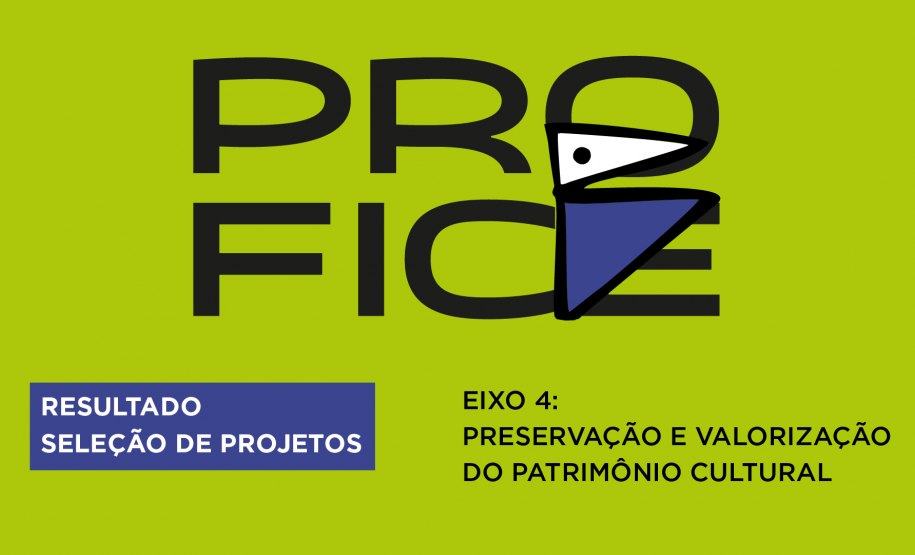 Eixo 4: Preservação e Valorização do Patrimônio Cultural do Profice
